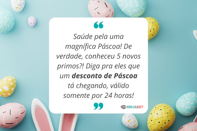 mensagens-de-pascoa-ninjabet-matched-betting-apostas-online-betfair-conheceu-5-novos-primos-desconto-relampago-de-Páscoa